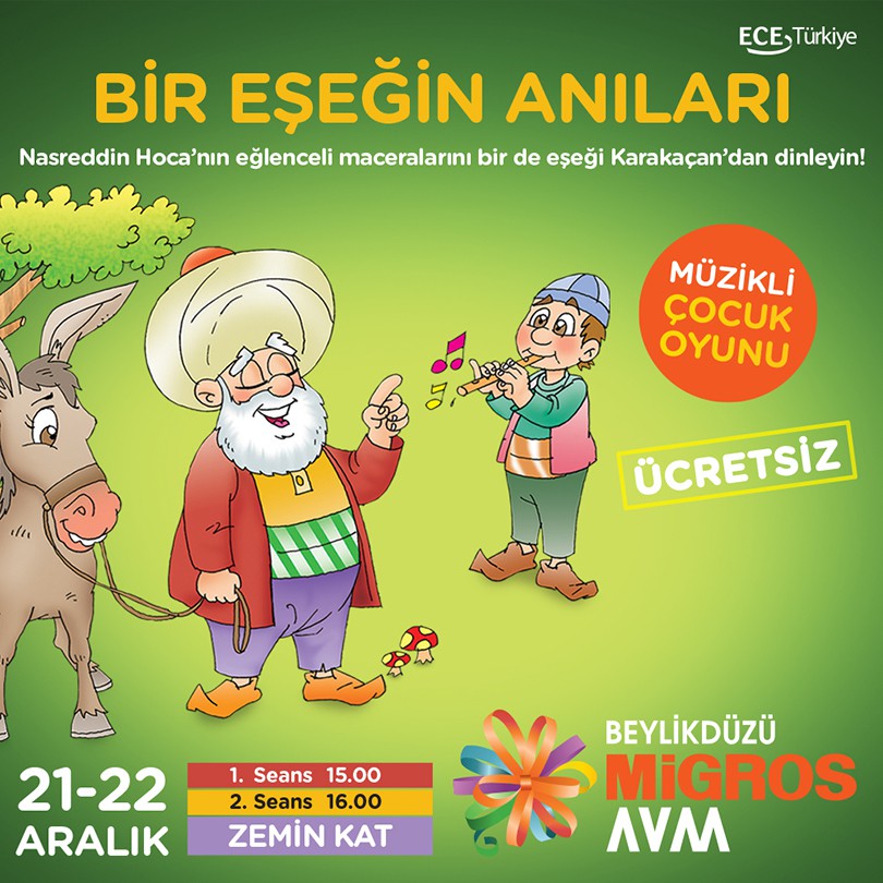 Nasreddin Hoca'nın eğlenceli maceralarını eşeği Karakaçan'dan dinlemeye var mısınız? 21-22 Aralık'ta Beylikdüzü Migros AVM etkinlik alanında buluşalım! 