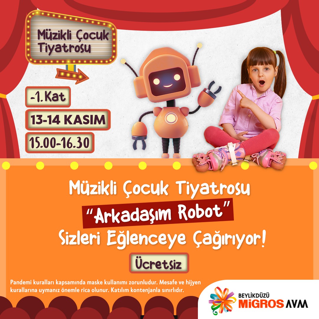 ÜCRETSİZ MÜZİKLİ ÇOCUK TİYATROSU “ARKADAŞIM ROBOT” İLE EĞLENMEYE HAZIR MISINIZ?