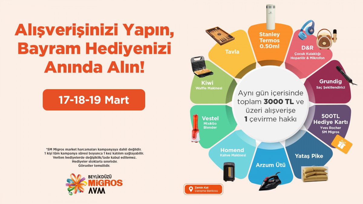 &nbsp;Beylikd&uuml;z&uuml; Migros AVM 17-18-19 Mart Ramazan Bayramı Anında Kazan&nbsp;